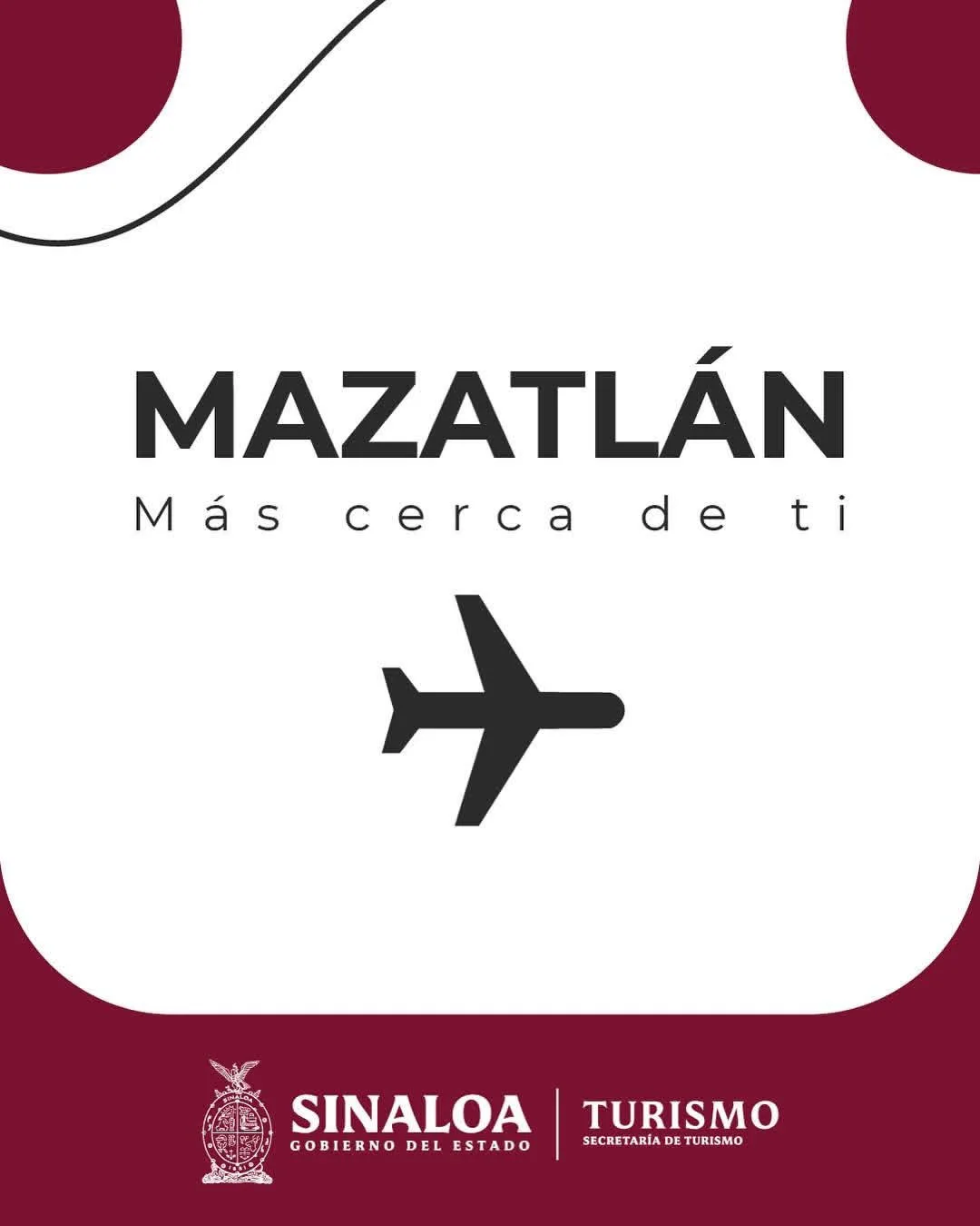 Cartel «Mazatlan, mas cerca de ti» con la silueta de un avion y el sello de la Secretaria de Turismo de Sinaloa